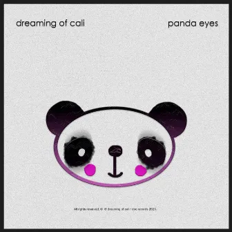 panda eyes (Radio Edit) by dreaming of cali