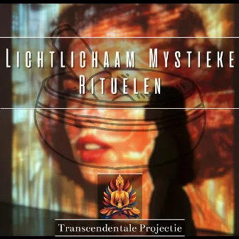 Lichtlichaam Mystieke Rituelen by Unknown Artist