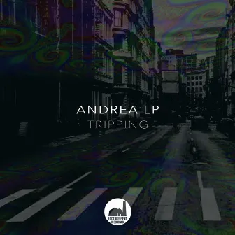 Tripping by Andrea LP