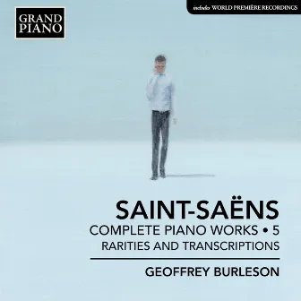 Saint-Saëns: Complete Piano Works, Vol. 5 by Geoffrey Burleson