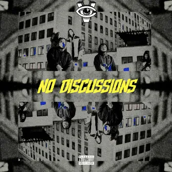 No Discussions by Vision Crew