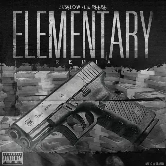 Elementary (Remix) [feat. Lil Reese] by Jusblow