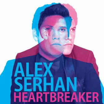 Heartbreaker (Baby, Baby) by Alex Serhan