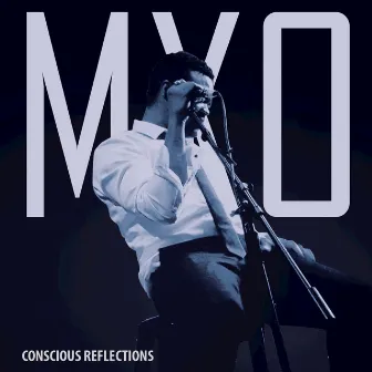 Conscious Reflections by Mxo