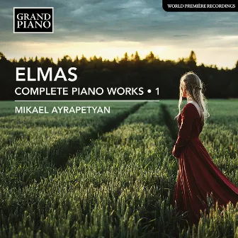 Elmas: Complete Piano Works, Vol. 1 by Stéphan Elmas