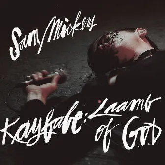 Kayfabe: Laamb of G.O.D. by Sam Mickens