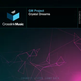 Crystal Dreams by GM Project