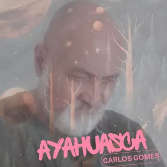 Ayahuasca by Carlos Gomes