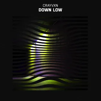 Down Low by crayvxn