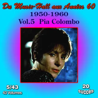 Du Music-Hall aux Années 60 (1950-1960): Pia Colombo, Vol. 5/43 by Pia Colombo