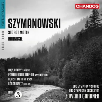 Szymanowski: Stabat Mater & Harnasie by Gábor Bretz