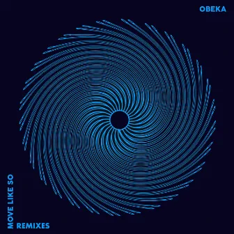 Move Like So Remixes by Obeka