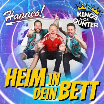 Heim in dein Bett by Kings of Günter