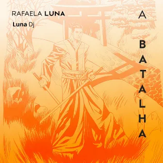 A Batalha (Remixes) by Luna Dj