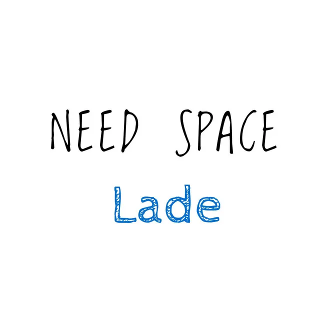 Need Space