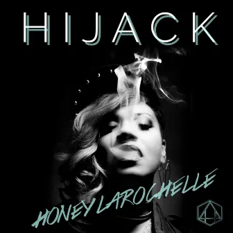 Hijack by Honey Larochelle