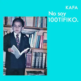 No soy 100TÍFIKO by Kafa