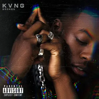 Broken by KVNG