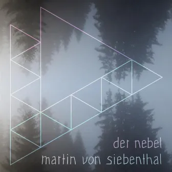 Der Nebel by Martin von Siebenthal