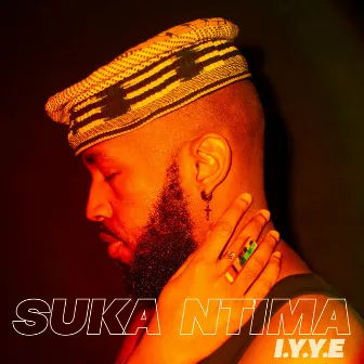 I.Y.Y.E by Suka Ntima