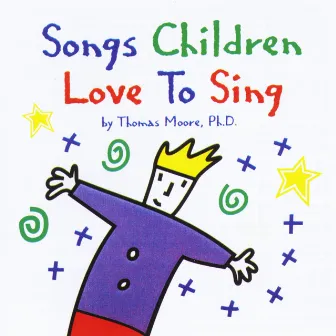 Songs Children Love to Sing by Thomas Moore