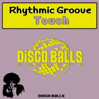 Touch by Rhythmic Groove