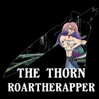 The Thorn by RoarTheRapper