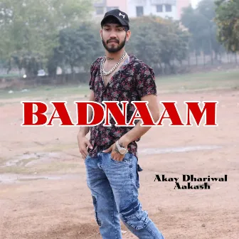 Badnaam by Aakash