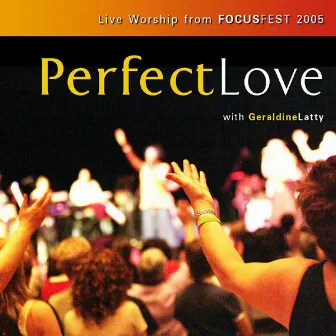 Perfect Love by Geraldine Latty