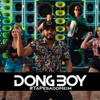 #TaPesadoHeim by Dong Boy