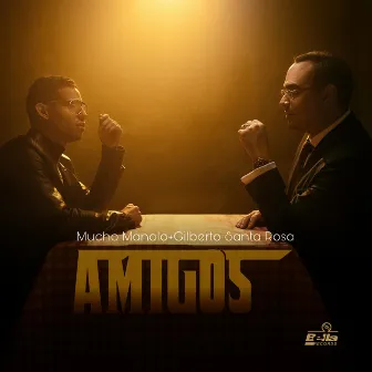 Amigos by Mucho Manolo