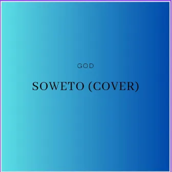 Soweto (Cover) by goD