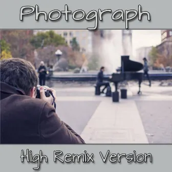 Photograph (High Remix Version) by Photographer