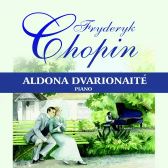 Frederic Chopin: Selected works for piano by Aldona Dvarionaité