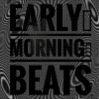 33 EarlyMorningBeats by LoisCs14