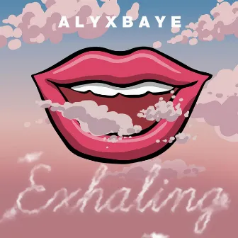 Exhaling by Alyx Baye