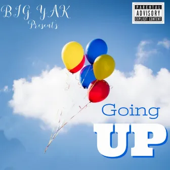 GOING UP by Big Yak