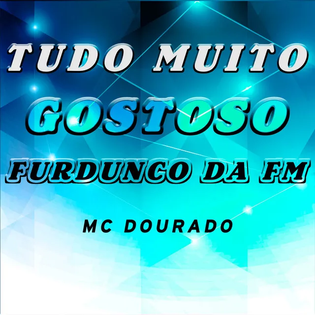 TUDO MUITO GOSTOSO FURDUNCO DA FM