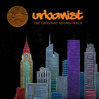 Urbanist: The Original Soundtrack by Urbanist