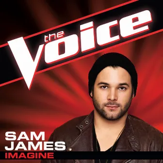 Imagine (The Voice Performance) by Sam James