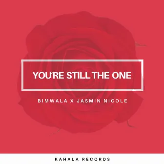 Youʻre Still the One by Jasmin Nicole