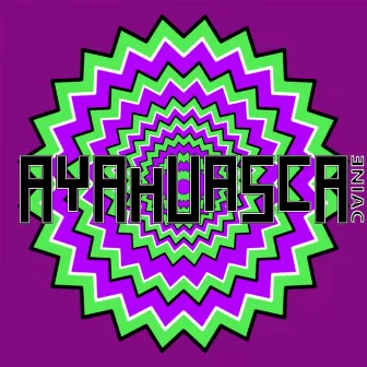 Ayahuasca by Eniac