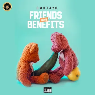 Friends with Benefits by Omotayo