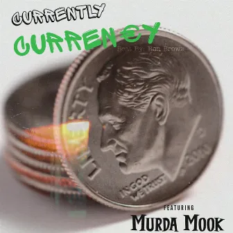 Currently Currency by Unknown Artist