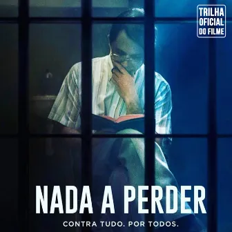 Nada A Perder (Trilha Sonora Original) by Otavio de Moraes