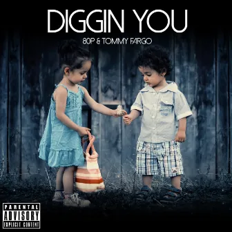 Diggin You by 