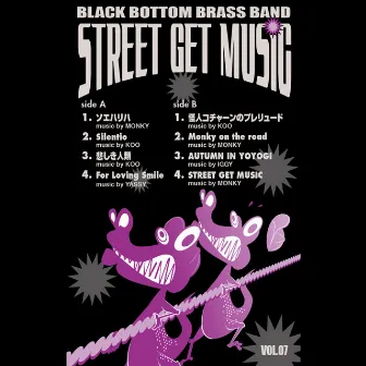 STREET GET MUSIC vol.07 by BLACK BOTTOM BRASS BAND