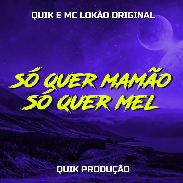 Só Quer Mamão, Só Quer Mel