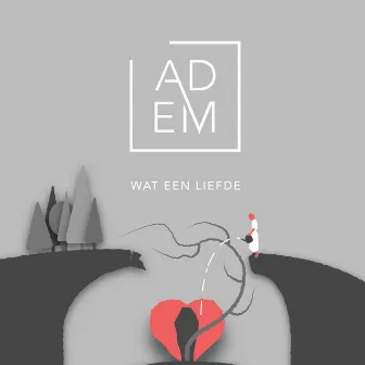 Wat een liefde by Adem Project