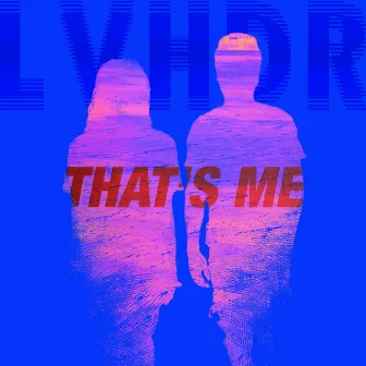 That's Me by L.V.H.D.R.